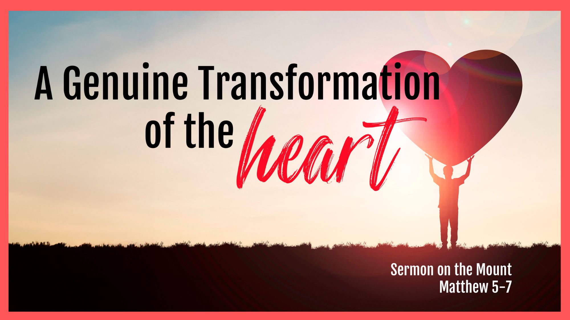 Sermon on the Mount: Where's Your Heart?