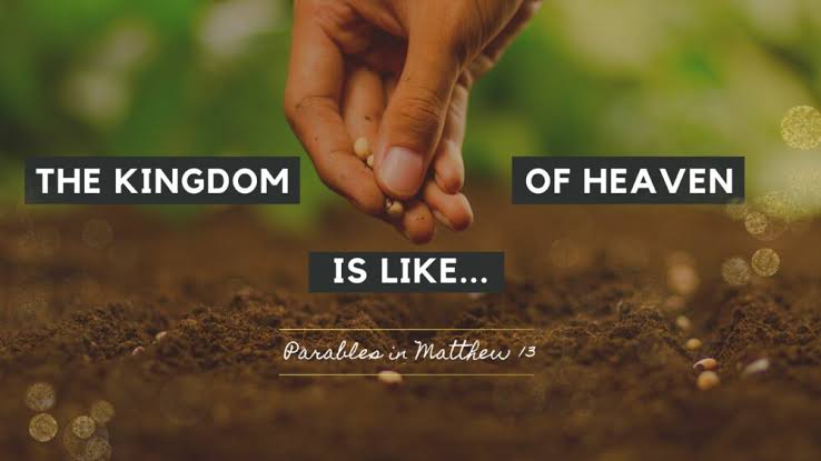 Matthew 13 - The Kingdom is Like